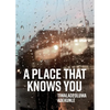 A Place That Knows You - Paperback