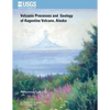 Volcanic Processes and Geology of Augustine Volcano, Alaska - Paperback