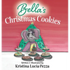 Bella's Christmas Cookies: The Bella Lucia Series, Book 6 - Hardcover