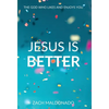 Jesus Is Better: The God Who Likes and Enjoys You - Hardcover