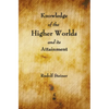 Knowledge of the Higher Worlds and Its Attainment - Hardcover