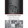 Crossing the Line: Challenging the Barriers of Race, Religion, and Relationships - Paperback