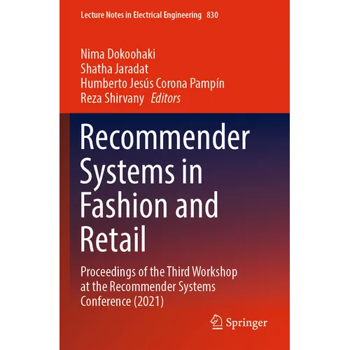 Recommender Systems in Fashion and Retail: Proceedings of the Third Workshop at the Recommender Systems Conference (2021) - Paperback