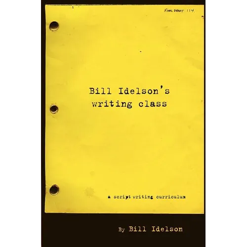 Bill Idelson's Writing Class - Paperback