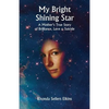My Bright Shining Star: A Mother's True Story of Brilliance, Love and Suicide - Paperback