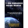 Sin Embargo No Se Mueve: Geocentrismo desde la perspectiva de la razón y la fe - Paperback