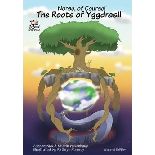 Norse, of Course! The Roots of Yggdrasil: Norse Mythology: Nordic Gods: Odin, Thor, Freyja, Loki - Paperback