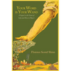 Your Word Is Your Wand: A Sequel to "The Game of Life and How to Play It" - Paperback