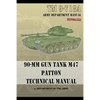TM 9-718A 90-mm Gun Tank M47 Patton Technical Manual - Paperback