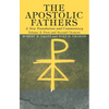 The Apostolic Fathers, A New Translation and Commentary, Volume II - Paperback