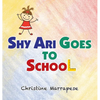 Shy Ari Goes to School - Hardcover