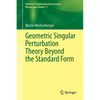 Geometric Singular Perturbation Theory Beyond the Standard Form - Paperback