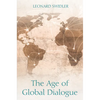 The Age of Global Dialogue - Paperback