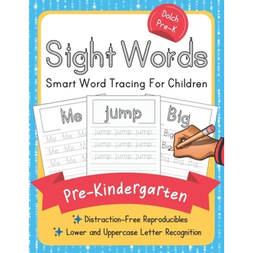 Dolch Pre-Kindergarten Sight Words: Smart Word Tracing For Children. Distraction-Free Reproducibles for Teachers, Parents and Homeschooling - Paperback