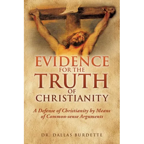 Evidence for the Truth of Christianity - Paperback