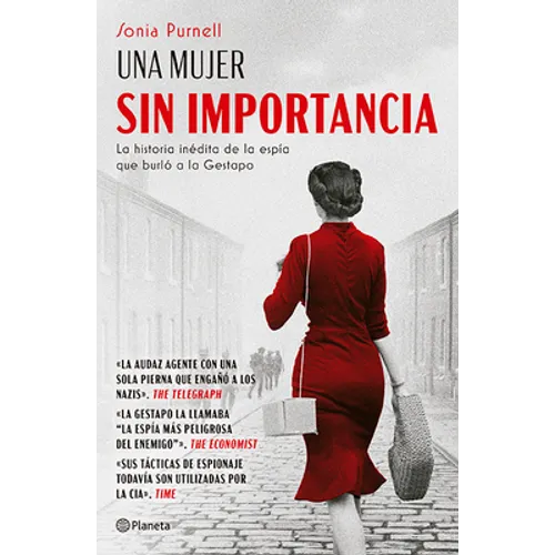 Una Mujer Sin Importancia: La Historia Inédita de la Mujer Que Burló a la Gestapo / A Woman of No Importance - Paperback