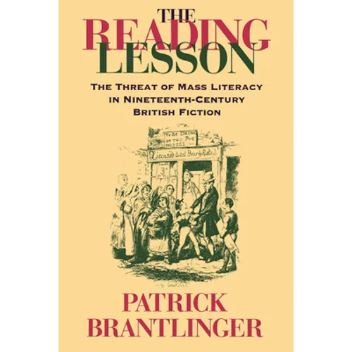 The Reading Lesson: The Threat of Mass Literacy in Nineteenth-Century British Fiction - Paperback