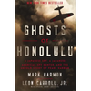 Ghosts of Honolulu: A Japanese Spy, a Japanese American Spy Hunter, and the Untold Story of Pearl Harbor - Paperback