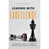 Leading with Excellence: 5 Incredibly Useful Leadership Insights from 100 Top Achievers - Paperback