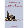 Warriors at 500 Knots: Intense Stories of Valiant Crews Flying the Legendary F-4 Phantom II in the Vietnam Air War. - Paperback