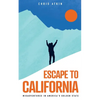 Escape to California: Misadventures in America's Golden State - Paperback