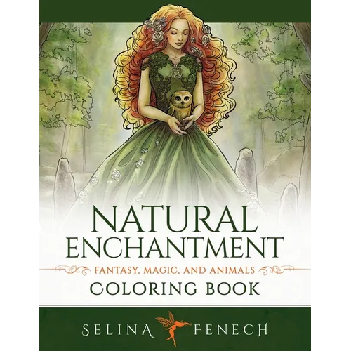 Natural Enchantment Coloring Book - Fantasy, Magic, and Animals - Paperback