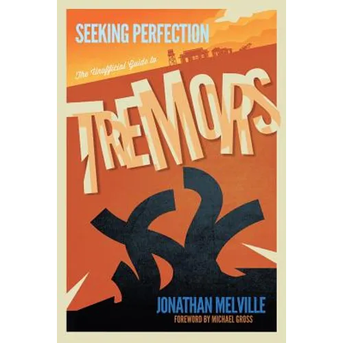 Seeking Perfection: The Unofficial Guide to Tremors - Paperback