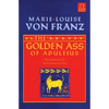 The Golden Ass of Apuleius: The Liberation of the Feminine in Man - Paperback