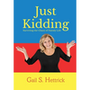 Just Kidding: Surviving the Chaos of Family Life - Hardcover