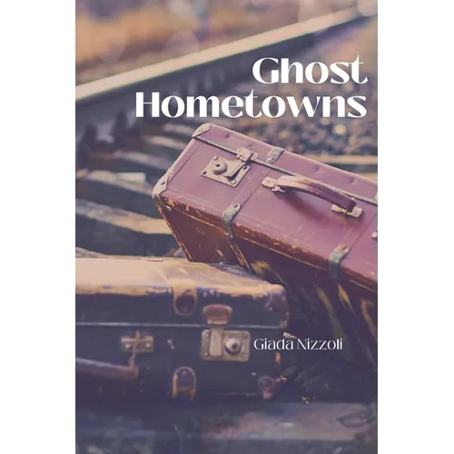 Ghost Hometowns - Paperback