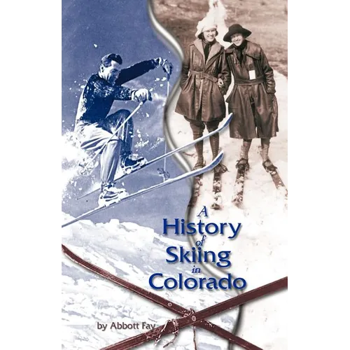 A History of Skiing in Colorado - Paperback