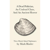 A Dead Politician, An Undead Clam, And An Ancient Horror: Three Rhode Island Legends - Paperback