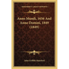Anno Mundi, 1656 And Anno Domini, 1849 (1849) - Paperback