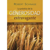 Practicing Extravagant Generosity Spanish Edition: Daily Readings on the Grace of Giving - Paperback