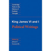 King James VI and I: Political Writings - Paperback