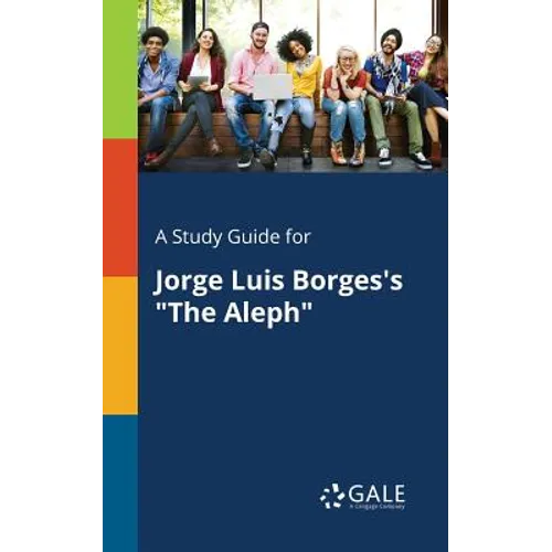 A Study Guide for Jorge Luis Borges's "The Aleph" - Paperback