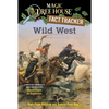 Wild West: A Nonfiction Companion to Magic Tree House #10: Ghost Town at Sundown - Paperback