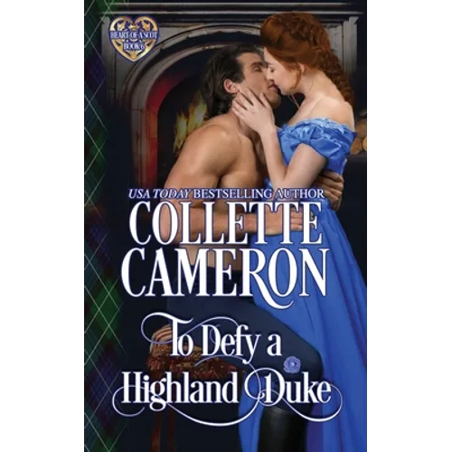 To Defy a Highland Duke: A Passionate Enemies to Lovers Scottish Highlander Historical Mystery Romance Adventure - Paperback