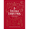 A Vintage Christmas: A Giftable Collection of Classic Christmas Stories and Seasonal Poetry - Paperback