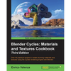 Blender Cycles: Materials and Textures Cookbook Third Edition - Paperback