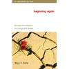 Beginning Again: Benedictine Wisdom for Living with Illness - Paperback