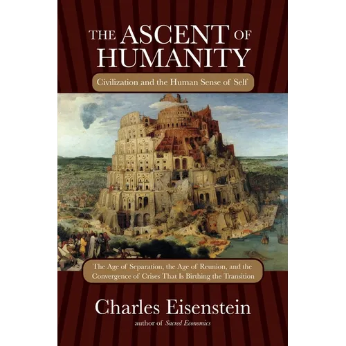 The Ascent of Humanity: Civilization and the Human Sense of Self - Paperback