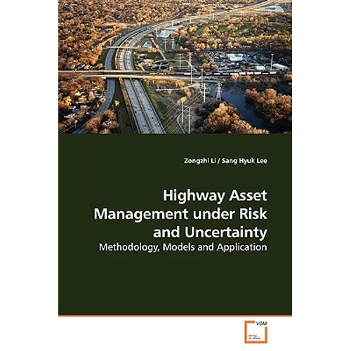 Highway Asset Management under Risk and Uncertainty - Paperback
