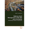 Highway Asset Management under Risk and Uncertainty - Paperback