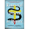 Financial Vipers of Venice: Alchemical Money, Magical Physics, and Banking in the Middle Ages and Renaissance - Paperback