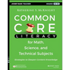 Common Core Literacy for Math, Science, and Technical Subjects: Strategies to Deepen Content Knowledge (Grades 6-12) - Paperback