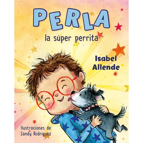 Perla La Súper Perrita (Perla the Mighty Dog Spanish Edition) - Hardcover