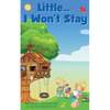 Little... I Won't Stay - Paperback