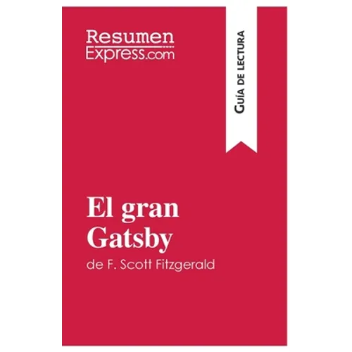 El gran Gatsby de F. Scott Fitzgerald (Guía de lectura): Resumen y análisis completo - Paperback