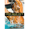 Odd Man Out: An Autobiography: True Stories of a Gay Black Swimmer - Paperback